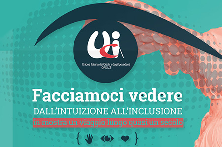 Facciamoci vedere: dall'intuizione all'inclusione. In mostra un viaggio lungo quasi un secolo. Sfiora, ama, esplora. Logo dell'UICI